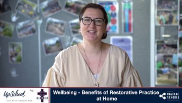 Wellbeing – Benefits of Restorative Practice at Home