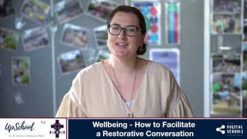 Wellbeing – How to Facilitate a Restorative Conversation