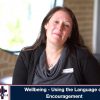 Wellbeing – Using the Language of Encouragement