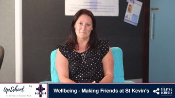 Wellbeing – Making Friends at St Kevins